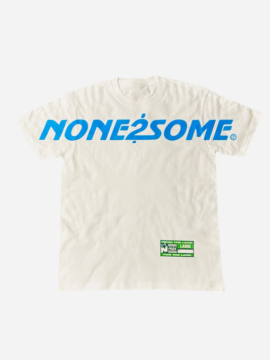 NONE2SOME TEE